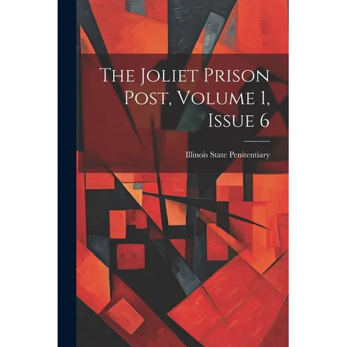 The Joliet Prison Post, Volume 1, Issue 6
