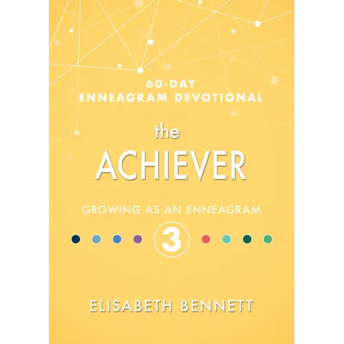 The Achiever: Growing as an Enneagram 3