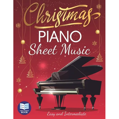Christmas Piano Sheet Music: Christmas Carols for Beginners. Easy and Intermediate