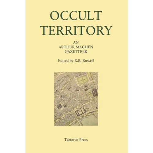 Occult Territory: An Arthur Machen Gazetteer
