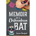 Memoir of a Chihuahua Bat