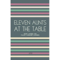 Eleven Aunts At The Table: Short Stories for Italian Language Learners