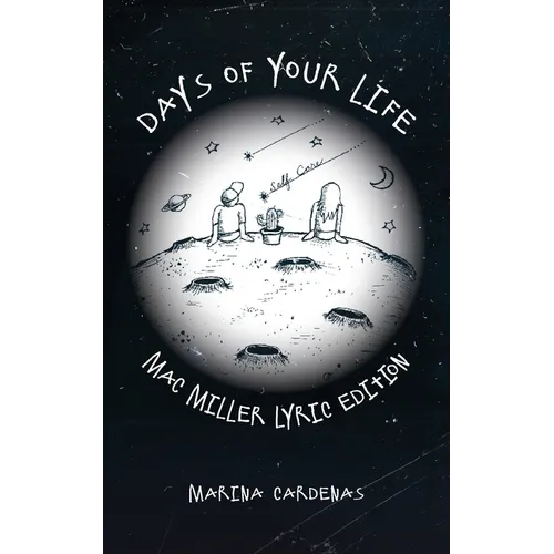 Days of Your Life: Mac Miller Lyric Edition
