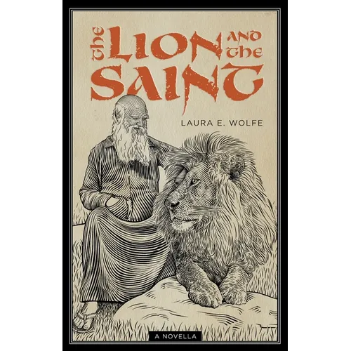 The Lion and the Saint: A Novella