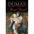 Blood Royal: A Sequel to the Three Musketeers