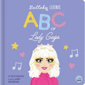 Lullaby Legends: ABC of Lady Gaga: A Rhyming Lullaby