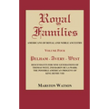 Royal Families: Americans of Royal and Noble Ancestry, Volume Four: Pelham-Avery-West: Descendants for Nine Generations of Thomas West