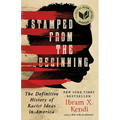 Stamped from the Beginning: The Definitive History of Racist Ideas in America