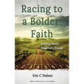 Racing to a Bolder Faith: Getting Ready for What's Ahead