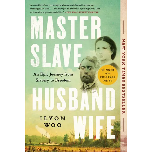 Master Slave Husband Wife: An Epic Journey from Slavery to Freedom