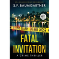 Fatal Invitation: A Crime Thriller (Large Print)