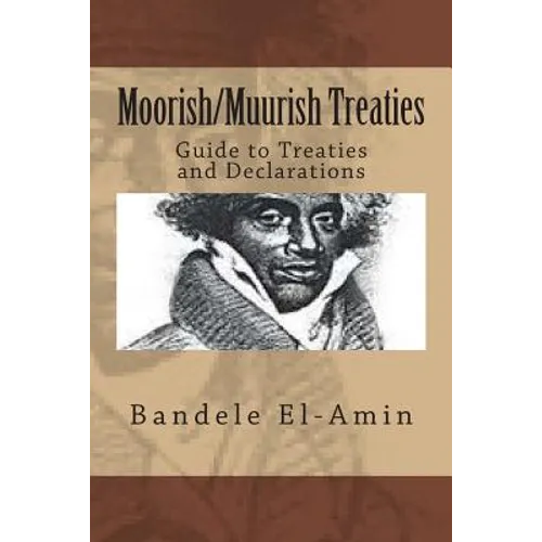 Moorish/Muurish Treaties: Guide to Treaties and Declarations