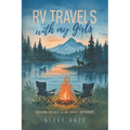 RV TRAVELS with my Girls: SEEKING SOLACE in the GREAT OUTDOORS