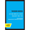 Theodor Boveri: Life and Work of a Great Biologist