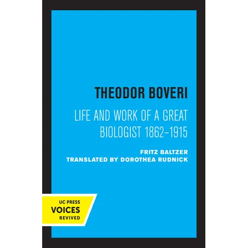 Theodor Boveri: Life and Work of a Great Biologist