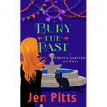 Bury the Past: A French Quarter Mystery