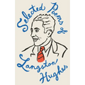 Selected Poems of Langston Hughes: A Classic Collection of Poems by a Master of American Verse
