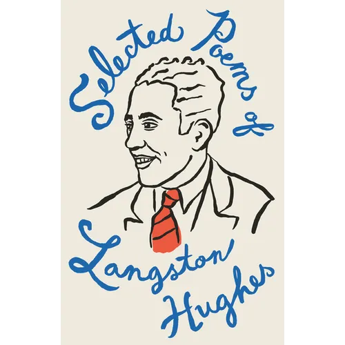 Selected Poems of Langston Hughes: A Classic Collection of Poems by a Master of American Verse