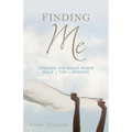 Finding Me: Finding Yourself When Half of You Is Missing