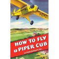 How To Fly a Piper Cub