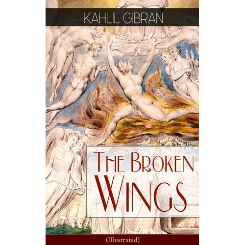 The Broken Wings (Illustrated): Poetic Romance Novel