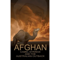 Afghan Camel Strings and the Australian Outback