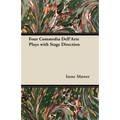 Four Commedia Dell'Arte Plays with Stage Direction