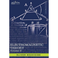 Electromagnetic Theory, Vol. II