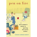 Pen on Fire: A Busy Woman's Guide to Igniting the Writer Within