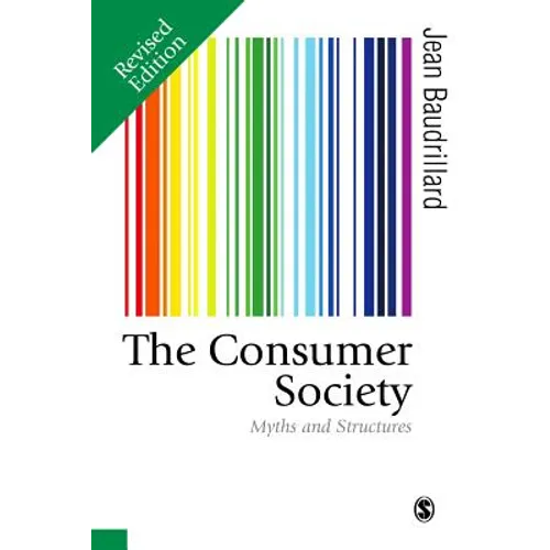 The Consumer Society: Myths and Structures