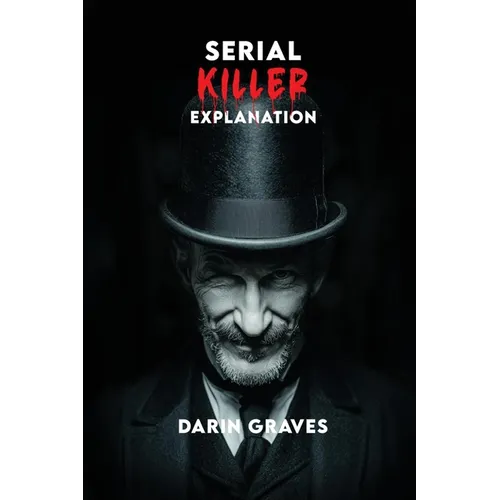 Serial Killer Explanation