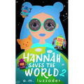 Hannah Saves the World Book 2