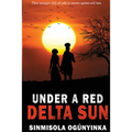 Under A Red Delta Sun