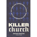 Killer Church: Why Some Just Survive and Others Thrive in the Presence of God