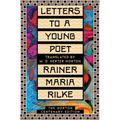 Letters to a Young Poet: The Norton Centenary Edition