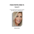 POEZII PENTRU INIMA TA Volumul VI