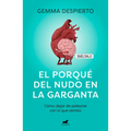 El Porqué del Nudo En La Garganta / The Reason for the Lump in My Throat