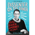 Dissenter on the Bench: Ruth Bader Ginsburg's Life and Work