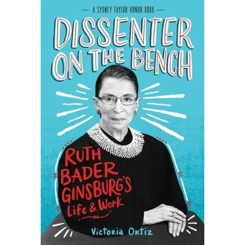 Dissenter on the Bench: Ruth Bader Ginsburg's Life and Work