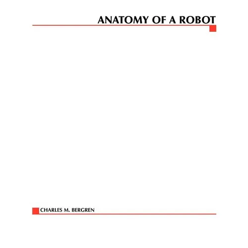 Anatomy of a Robot