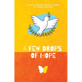 A Few Drops of Hope: Award-Winning Short Stories by Tween Writers