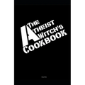 The Atheist Witch's Cookbook
