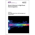 Recent Advances in High-Power Electromagnetics