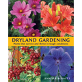 Dryland Gardening: Plants That Survive and Thrive in Tough Conditions