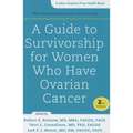 A Guide to Survivorship for Women Who Have Ovarian Cancer