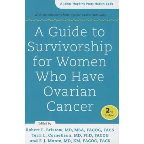 A Guide to Survivorship for Women Who Have Ovarian Cancer
