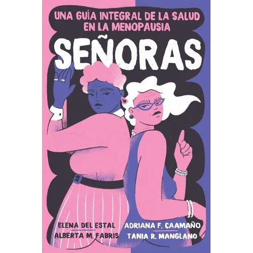 Señoras: Una Guía Integral de la Salud En La Menopausia