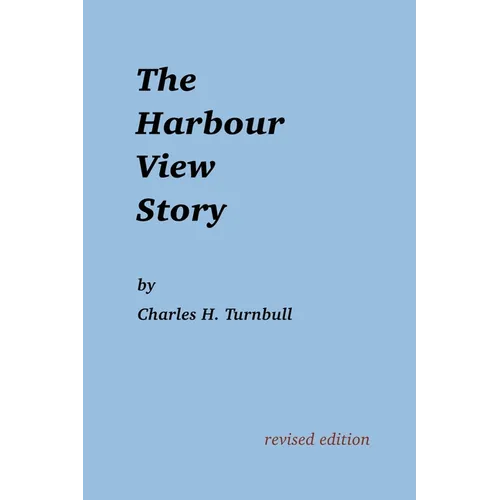 The Harbour View Story
