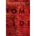 Taking Stock of Homicide: Trends, Emerging Themes, and Research Challenges