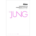 Collected Works of C. G. Jung, Volume 9 (Part 2): Aion: Researches Into the Phenomenology of the Self